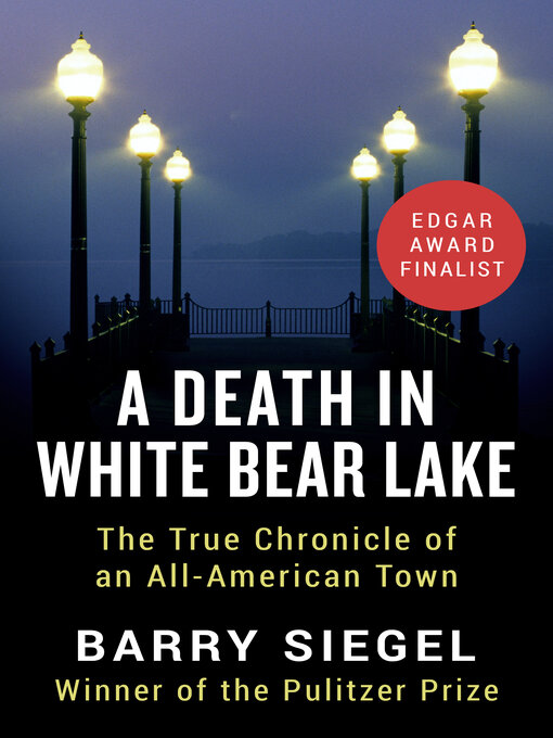 Title details for A Death in White Bear Lake by Barry Siegel - Available